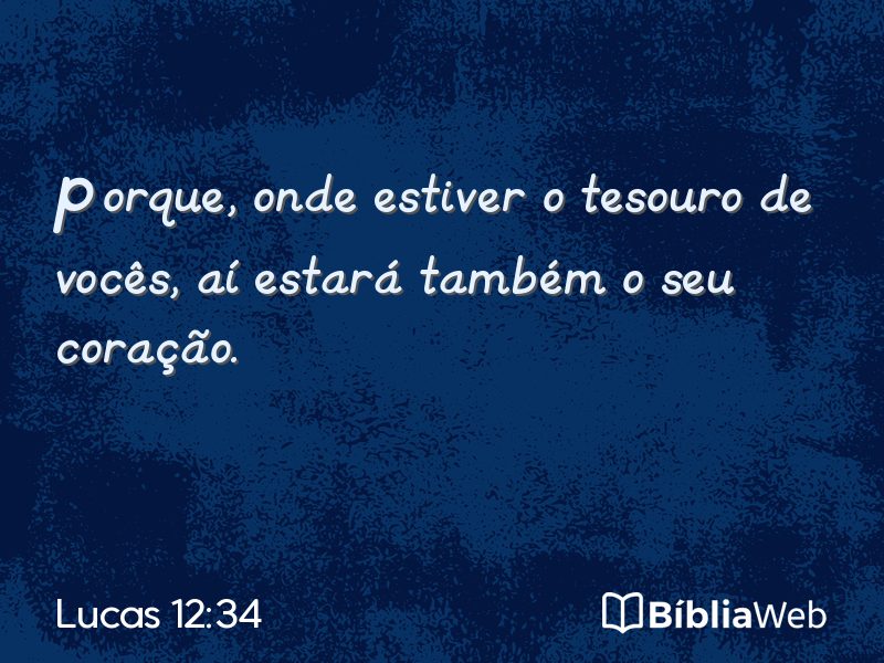 Lucas 12:34 em imagem para compartilhar