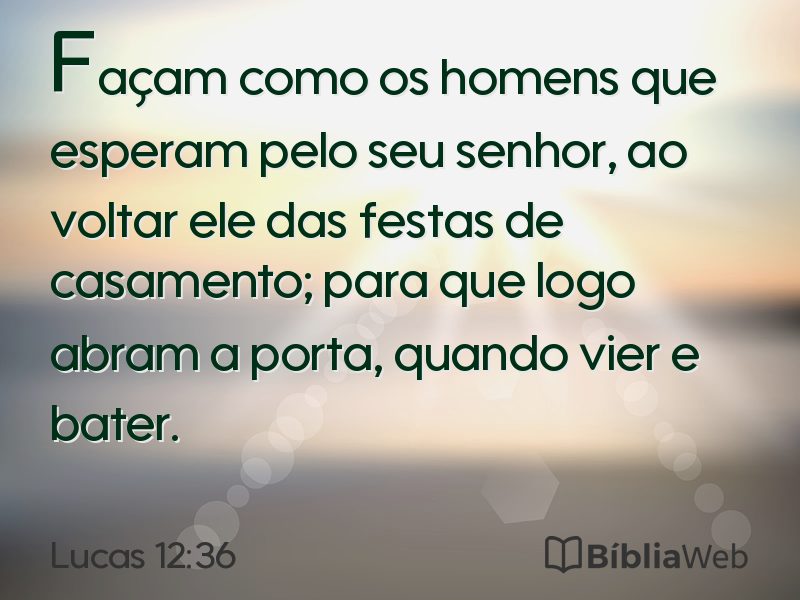 Lucas 12:36 em imagem para compartilhar