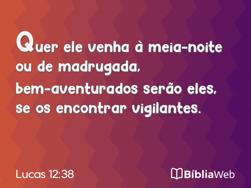 Lucas 12:38 em imagem para compartilhar