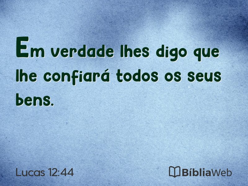 Lucas 12:44 em imagem para compartilhar