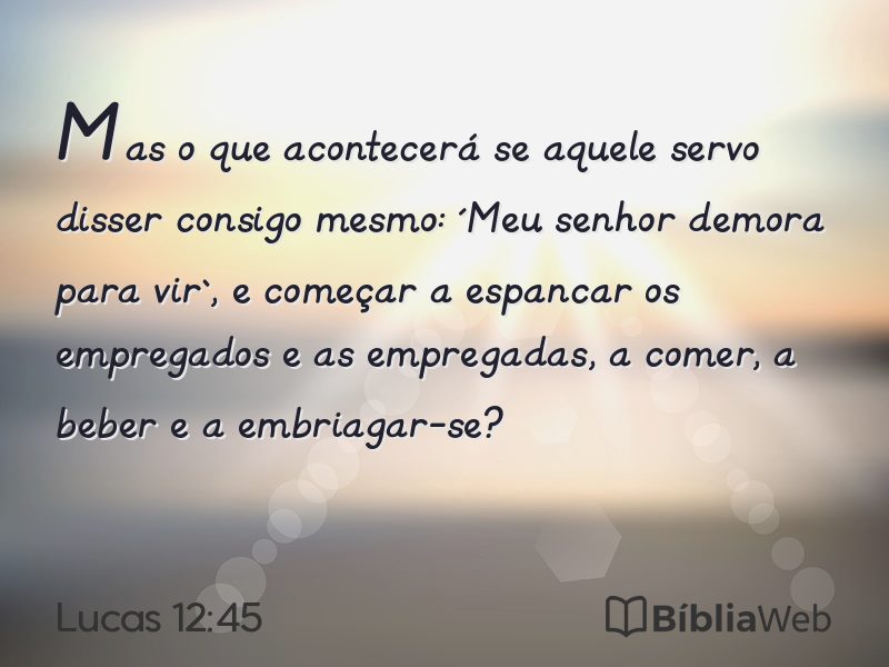 Lucas 12:45 em imagem para compartilhar