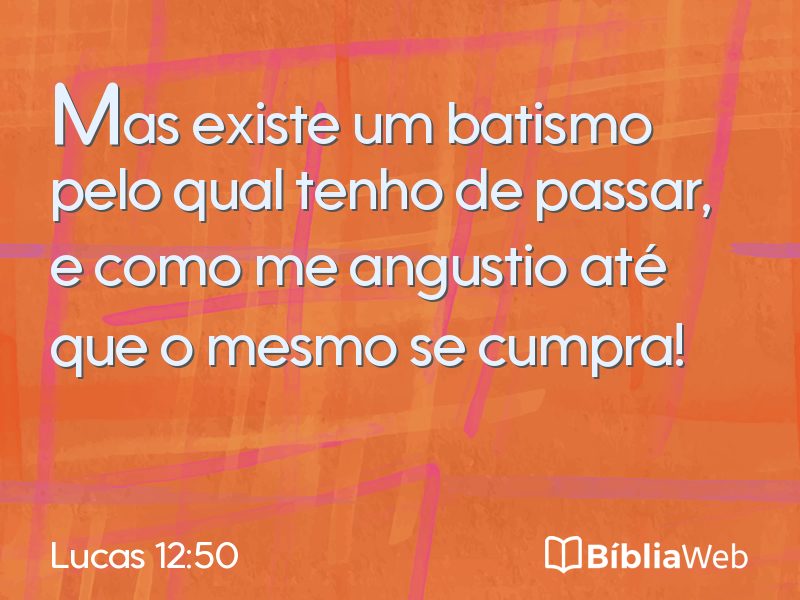Lucas 12:50 em imagem para compartilhar