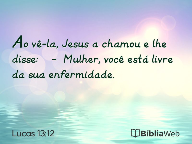 Lucas 13:12 em imagem para compartilhar