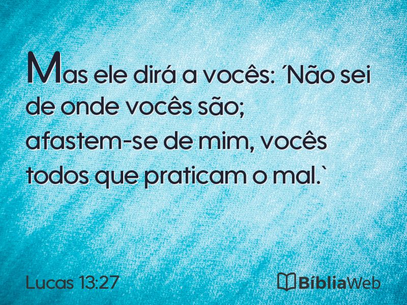 Lucas 13:27 em imagem para compartilhar