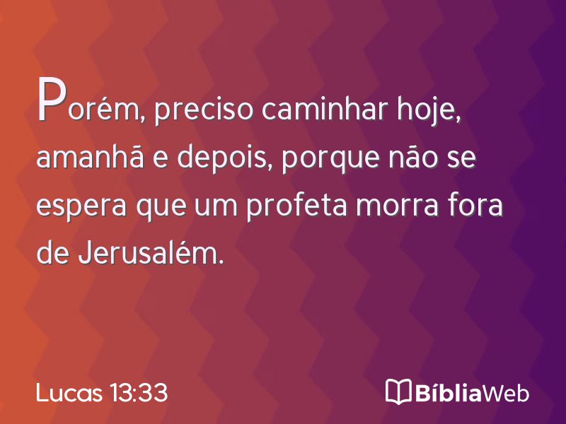 Lucas 13:33 em imagem para compartilhar