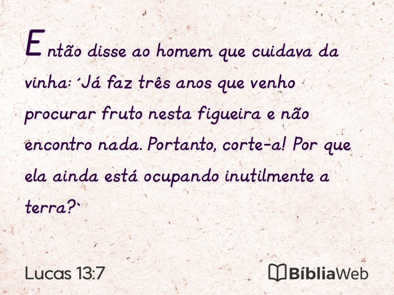 Lucas 13:7 em imagem para compartilhar