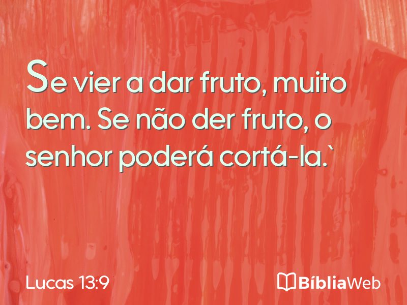 Lucas 13:9 em imagem para compartilhar