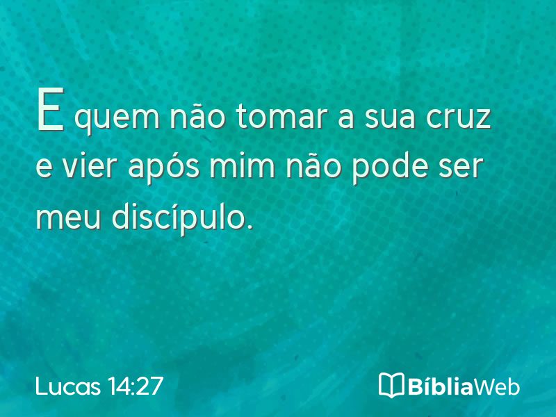 Lucas 14:27 em imagem para compartilhar