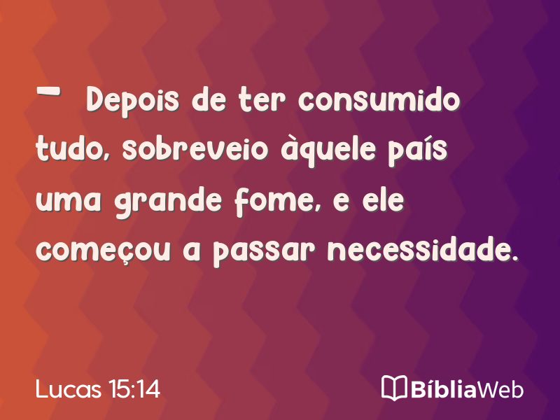 Lucas 15:14 em imagem para compartilhar