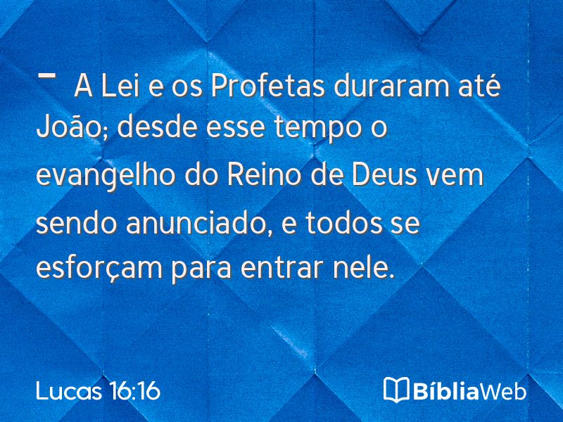 Lucas 16:16 em imagem para compartilhar