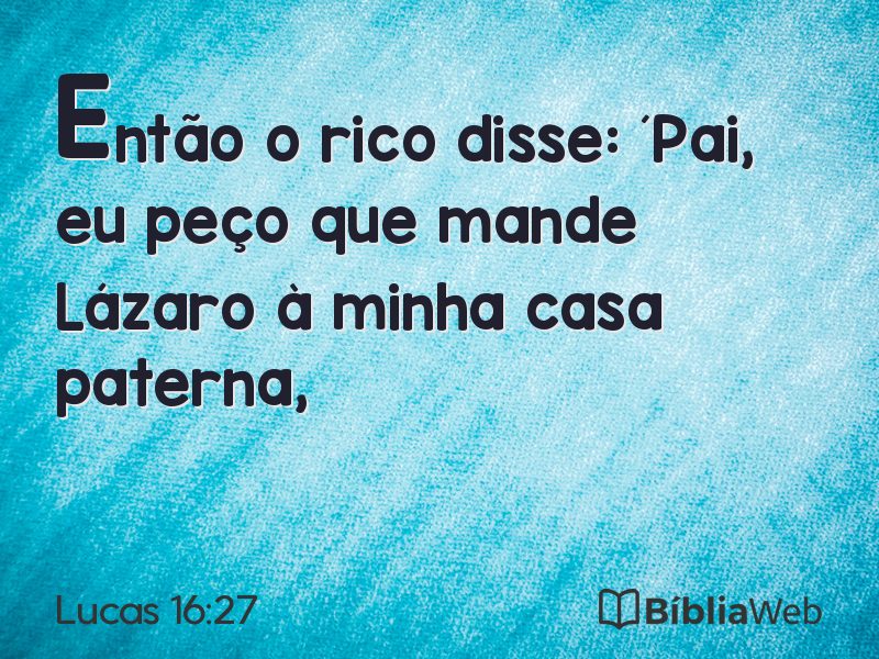 Lucas 16:27 em imagem para compartilhar