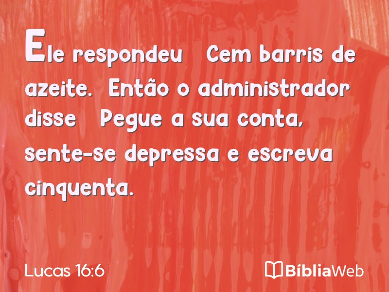 Lucas 16:6 em imagem para compartilhar