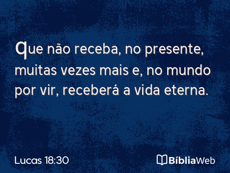 Lucas 18:30 em imagem para compartilhar
