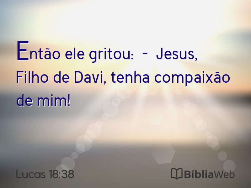 Lucas 18:38 em imagem para compartilhar
