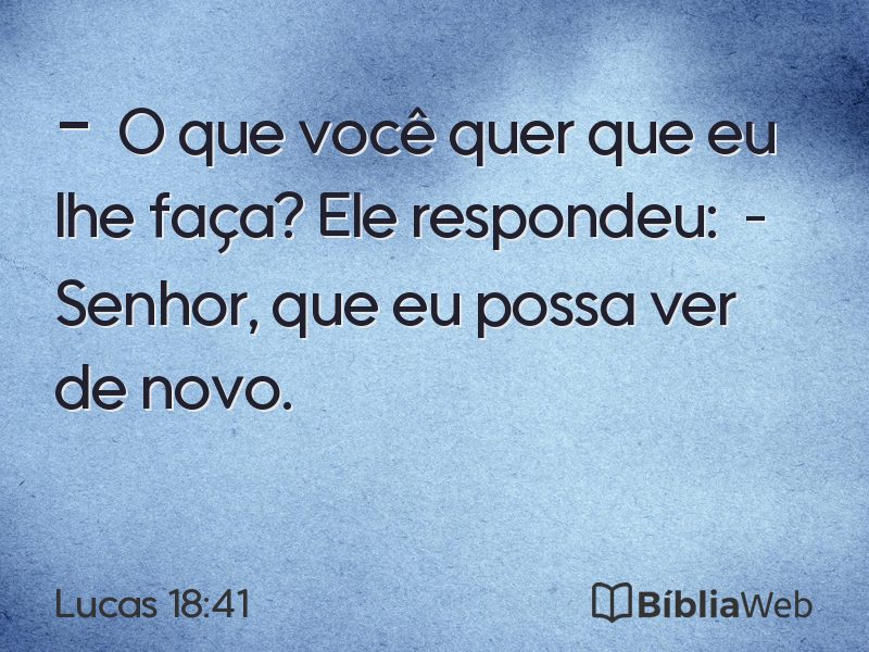 Lucas 18:41 em imagem para compartilhar