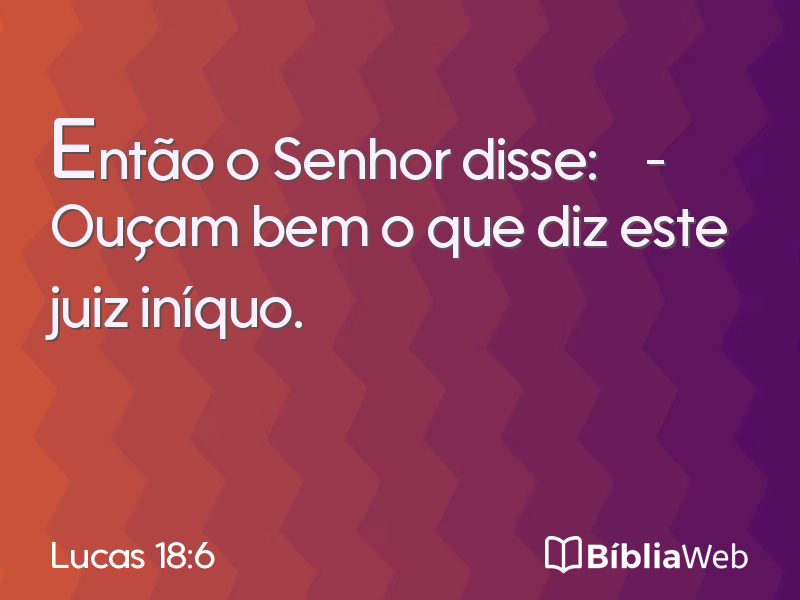 Lucas 18:6 em imagem para compartilhar