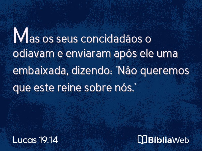 Lucas 19:14 em imagem para compartilhar