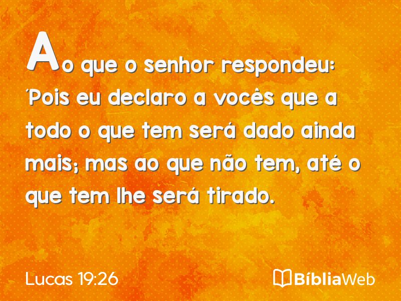 Lucas 19:26 em imagem para compartilhar