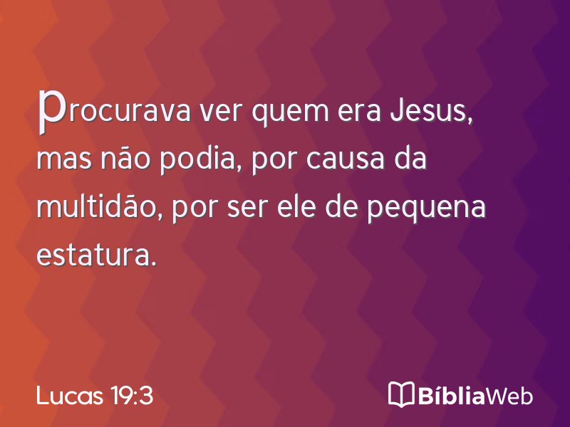 Lucas 19:3 em imagem para compartilhar