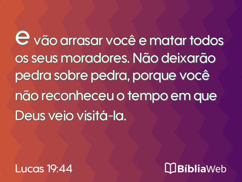 Lucas 19:44 em imagem para compartilhar