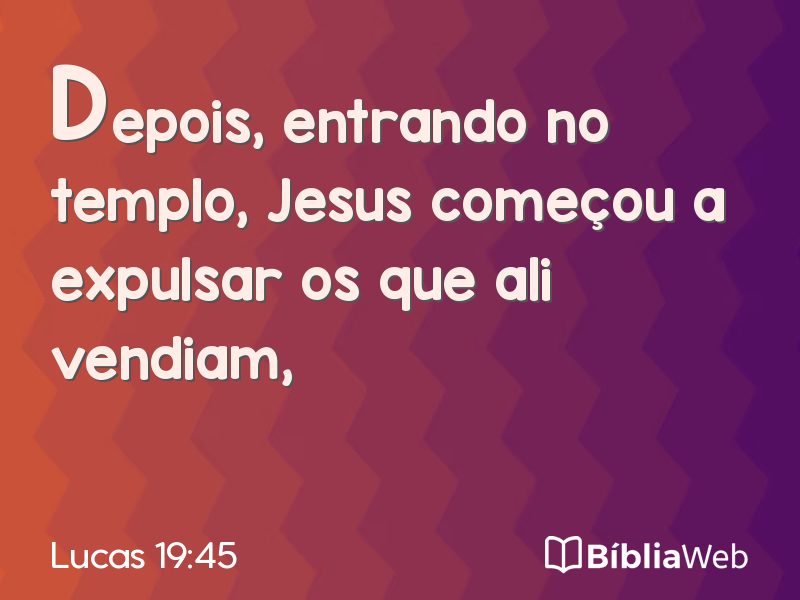 Lucas 19:45 em imagem para compartilhar