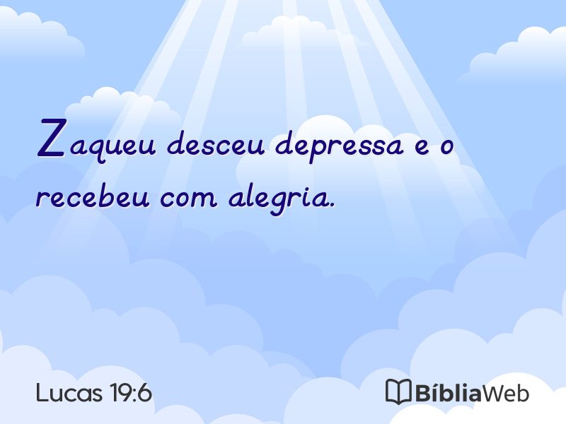 Lucas 19:6 em imagem para compartilhar