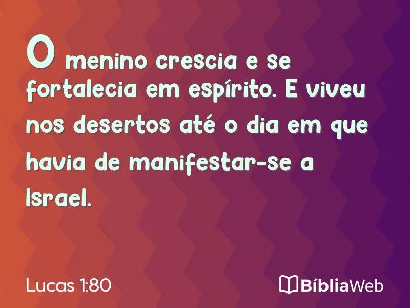 Lucas 1:80 em imagem para compartilhar