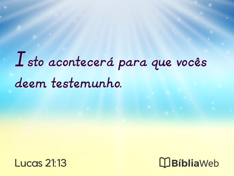 Lucas 21:13 em imagem para compartilhar