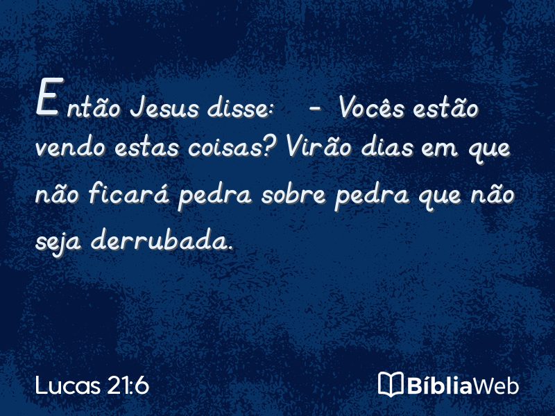 Lucas 21:6 em imagem para compartilhar