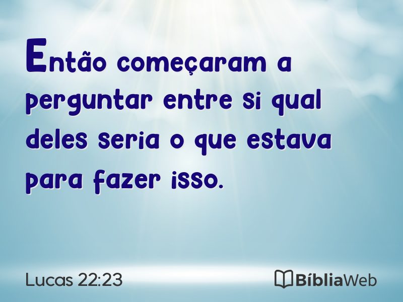 Lucas 22:23 em imagem para compartilhar