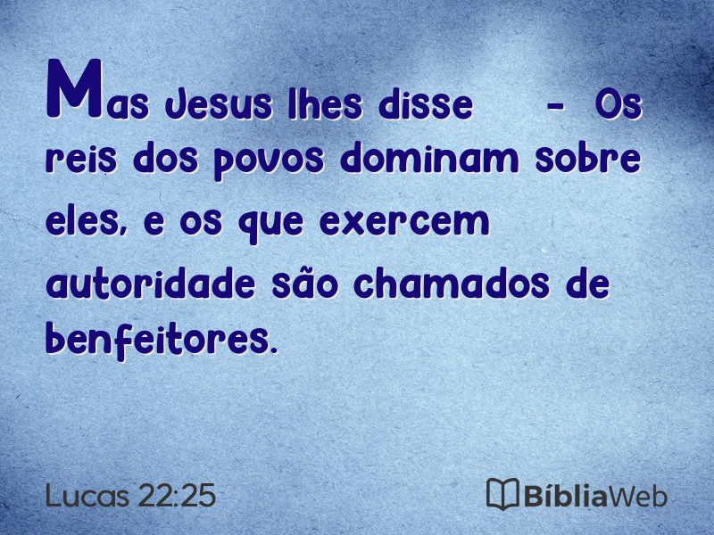 Lucas 22:25 em imagem para compartilhar