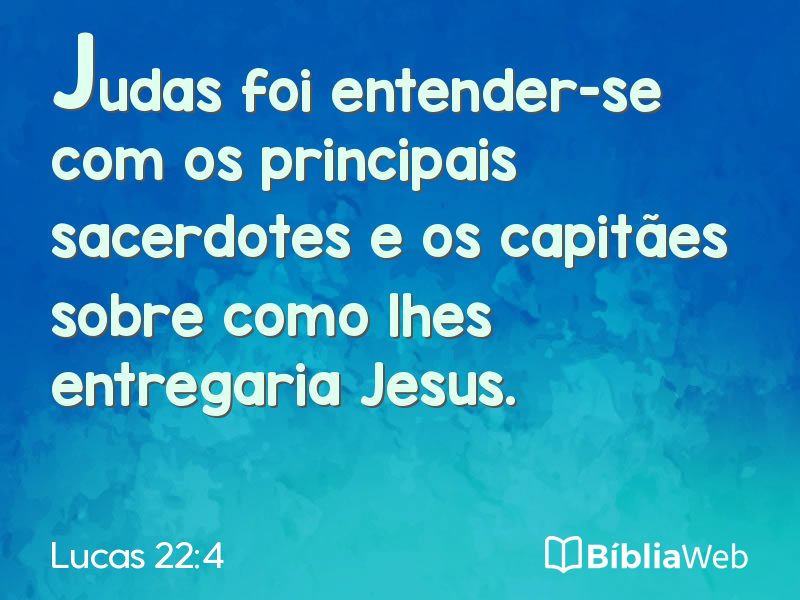 Lucas 22:4 em imagem para compartilhar