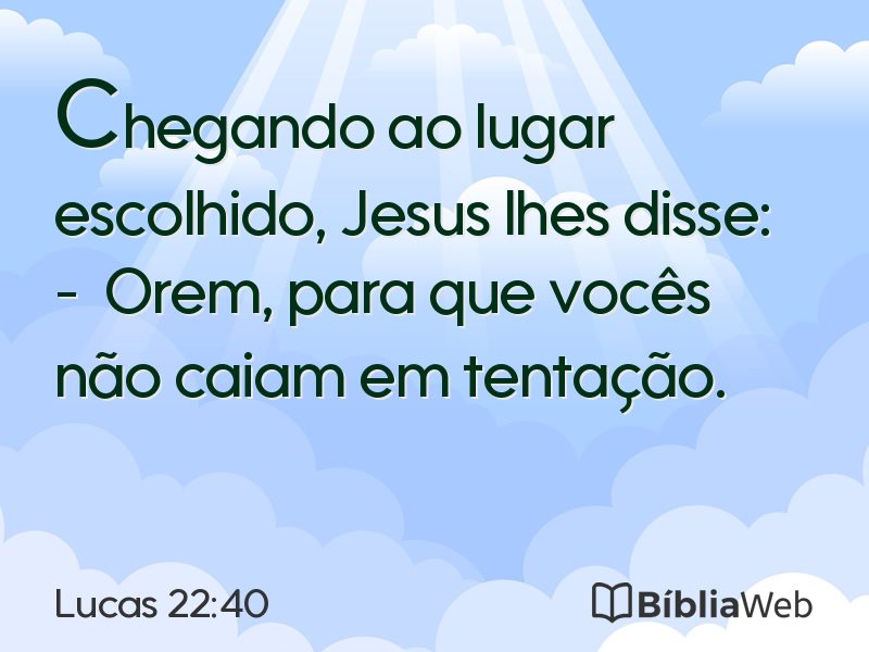 Lucas 22:40 em imagem para compartilhar