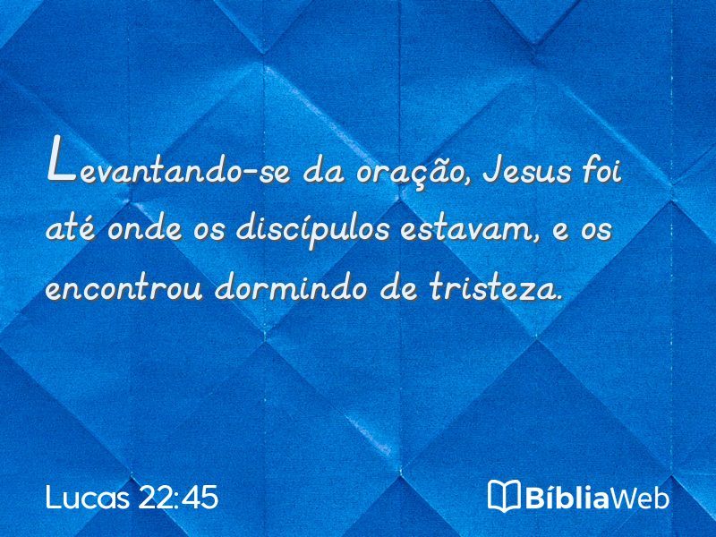 Lucas 22:45 em imagem para compartilhar