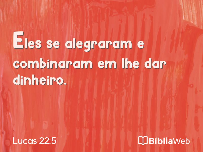 Lucas 22:5 em imagem para compartilhar
