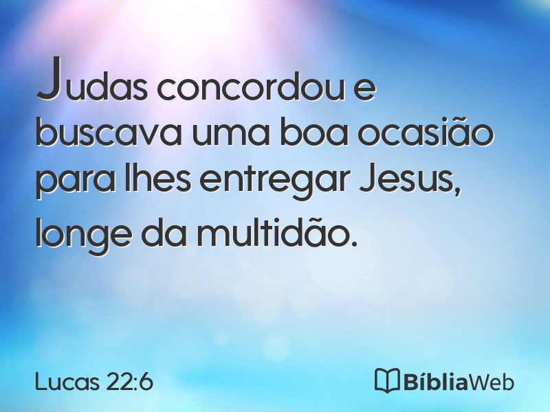 Lucas 22:6 em imagem para compartilhar