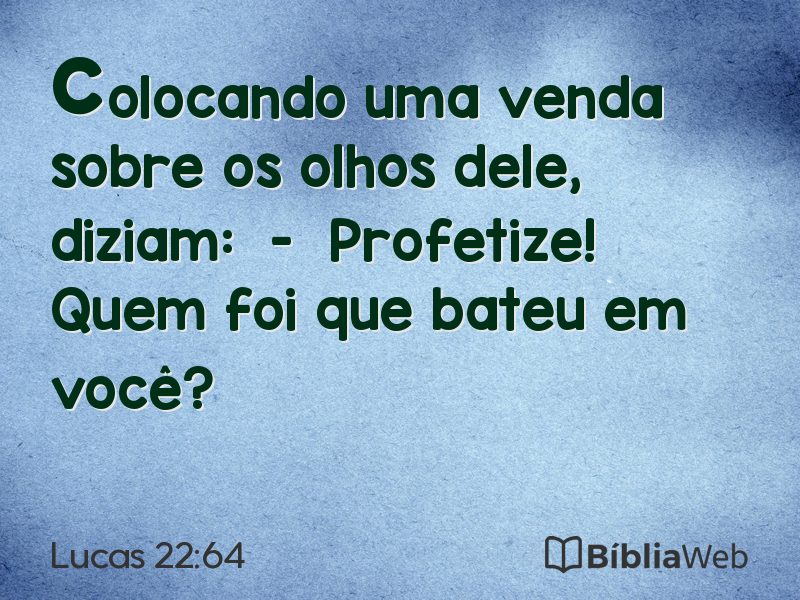 Lucas 22:64 em imagem para compartilhar