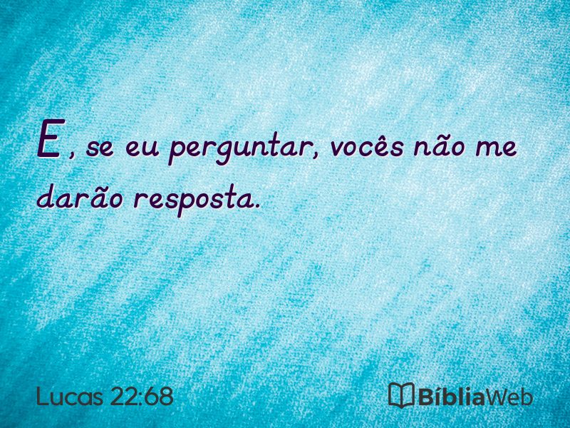 Lucas 22:68 em imagem para compartilhar