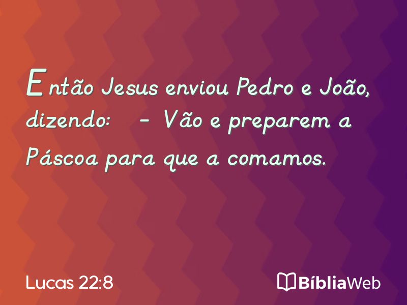 Lucas 22:8 em imagem para compartilhar