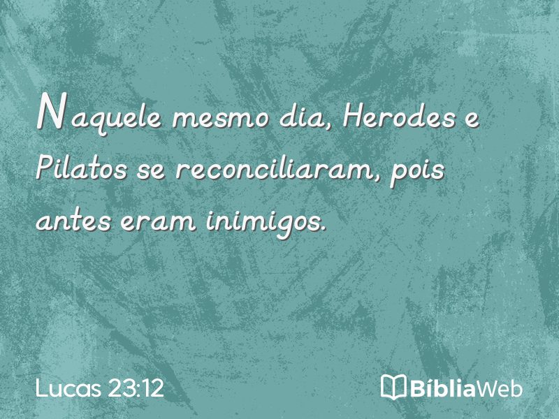 Lucas 23:12 em imagem para compartilhar