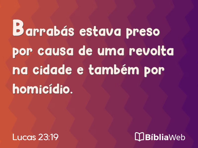 Lucas 23:19 em imagem para compartilhar