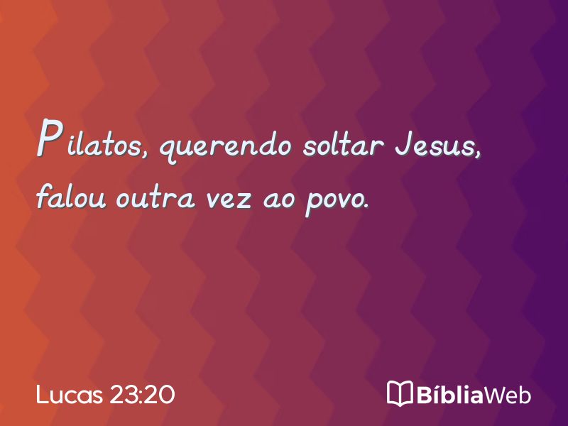 Lucas 23:20 em imagem para compartilhar