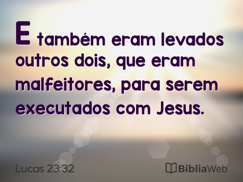 Lucas 23:32 em imagem para compartilhar
