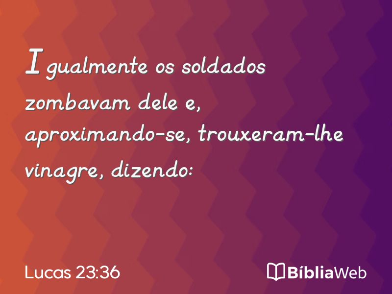 Lucas 23:36 em imagem para compartilhar