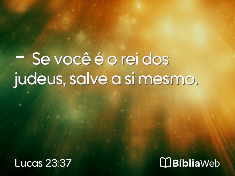 Lucas 23:37 em imagem para compartilhar