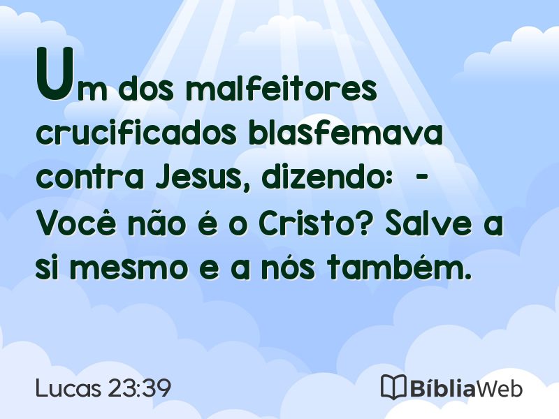 Lucas 23:39 em imagem para compartilhar