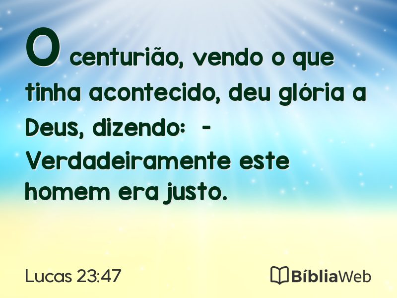 Lucas 23:47 em imagem para compartilhar