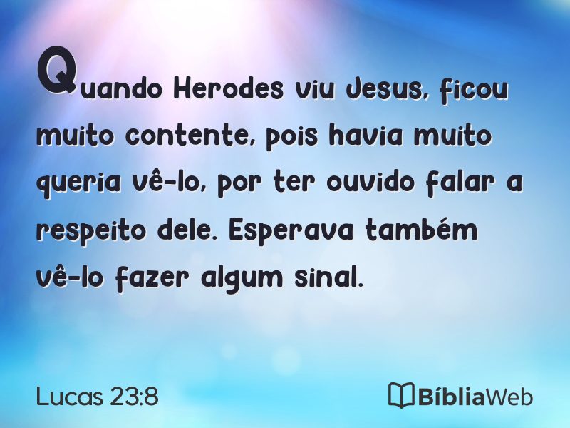 Lucas 23:8 em imagem para compartilhar