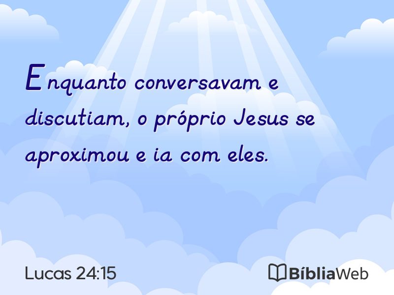 Lucas 24:15 em imagem para compartilhar