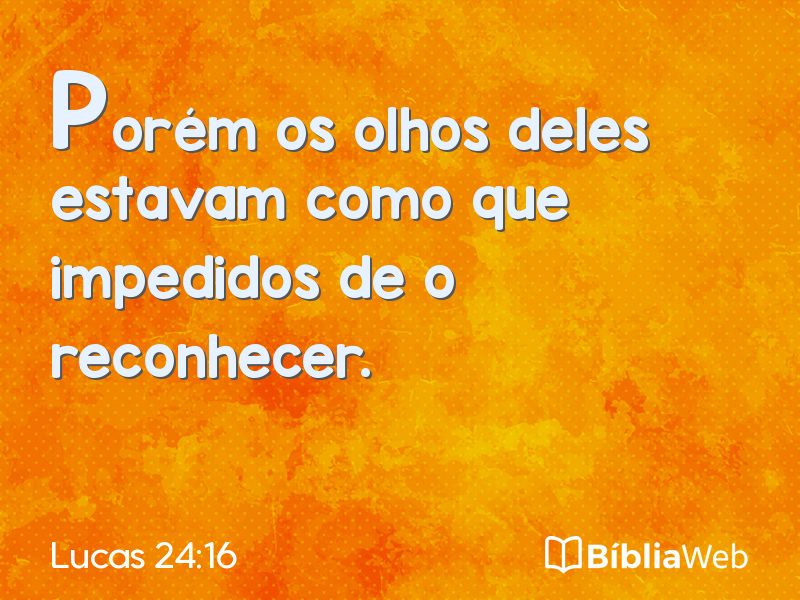 Lucas 24:16 em imagem para compartilhar